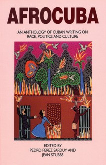 AfroCuba: An Anthology of Cuban Writing on Race, Politics and Culture - Jean Stubbs