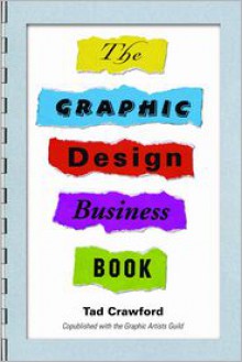 The Graphic Design Business Book - Tad Crawford