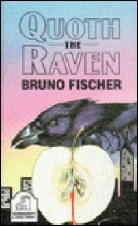 Quoth the Raven - Bruno Fischer