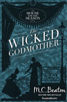 The Wicked Godmother - M.C. Beaton