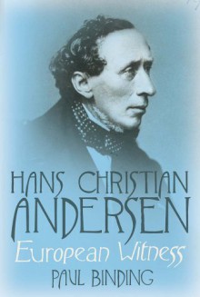 Hans Christian Andersen: European Witness - Paul Binding