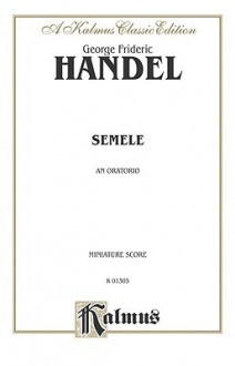 Semele (1744): Miniature Score (German, English Language Edition), Comb Bound Miniature Score - Georg Friedrich Händel