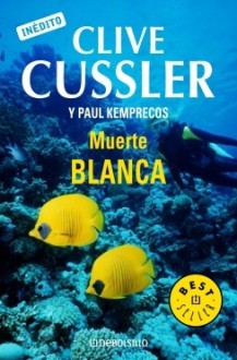 Muerte Blanca - Clive Cussler