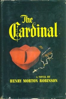 The Cardinal - Henry Morton Robinson