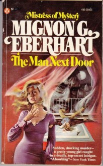 The Man Next Door - Mignon G. Eberhart