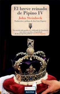 El breve reinado de Pipino IV - John Steinbeck