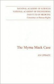 The Myrna Mack Case: An Update - National Academy of Engineering, National Academy of Sciences