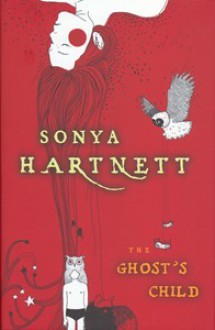 The Ghost's Child (hardcover) - Sonya Hartnett