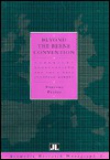 Beyond the Berne Convention: Copyright Broadcasting and the Single European Market - Vincent Porter