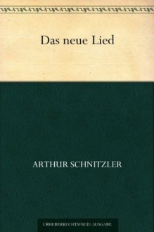 Das neue Lied (German Edition) - Arthur Schnitzler