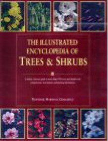 The Illustrated Encyclopedia of Trees and Shrubs - Allen J. Coombes