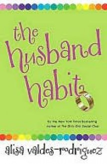 The Husband Habit - Alisa Valdes