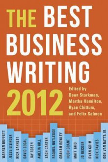 The Best Business Writing - Dean Starkman, Martha Hamilton, Ryan Chittum