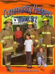 Community Helpers from A to Z - Bobbie Kalman, Niki Walker