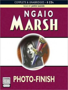 Photo Finish (Roderick Alleyn Series) - Ngaio Marsh, James Saxon