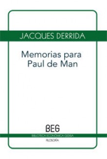 Memorias para Paul de Man - Jacques Derrida, Carlos Gardini