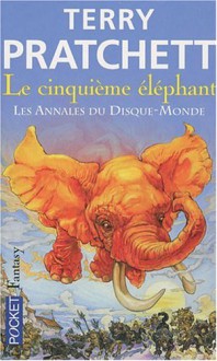 Le Cinquième Eléphant (Les Annales du Disque-Monde, #25) - Terry Pratchett, Patrick Couton