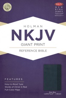 NKJV Giant Print Reference Bible, Slate Blue LeatherTouch Indexed - Holman Bible Publisher