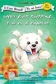 Howie Goes Shopping/Fido Va de Compras - Sara Henderson, Aaron Zenz