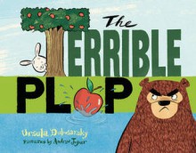 The Terrible Plop - Ursula Dubosarsky, Andrew Joyner