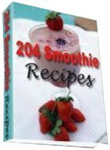 204 Healthy SMOOTHIE RECIPES eBOOK Cookbook - eBook-Ventures