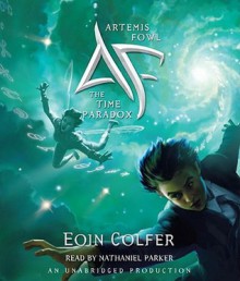 Artemis Fowl 6: The Time Paradox (Audio) - Eoin Colfer, Nathaniel Parker