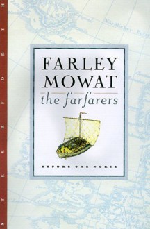 The Farfarers: Before the Norse - Farley Mowat