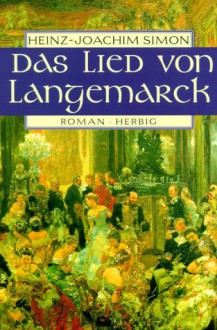 Das Lied von Langenmarck - Heinz J Simon