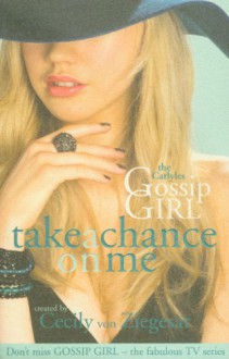 Take a Chance on Me - Cecily von Ziegesar