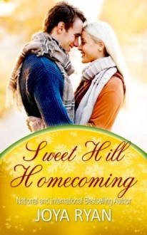 Sweet Hill Homecoming - Joya Ryan