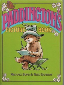 Paddington's Picture Book - Michael Bond, Fred Banbery