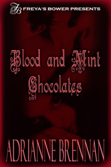 Blood and Mint Chocolates - Adrianne Brennan