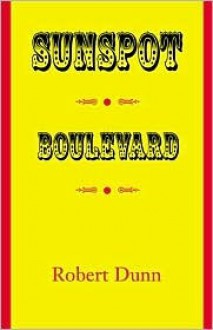 Sunspot Boulevard - Robert Dunn