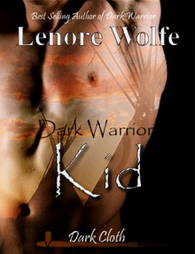 Dark Warrior: Kid - Lenore Wolfe