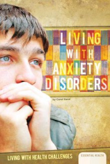 Living with Anxiety Disorders - Carol Hand