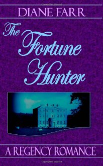 The Fortune Hunter - Diane Farr