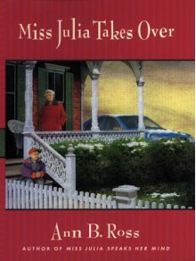 Miss Julia Takes Over - Ann B. Ross