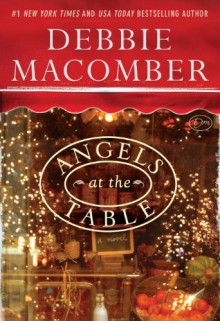 Angels at the Table: A Shirley, Goodness and Mercy Christmas Story - Debbie Macomber