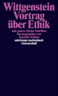 Vortrag über Ethik und andere kleine Schriften - Ludwig Wittgenstein