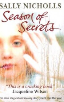 Season Of Secrets - Sally Nicholls