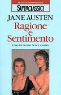 Ragione e Sentimento - Beatrice Boffito Serra, Jane Austen