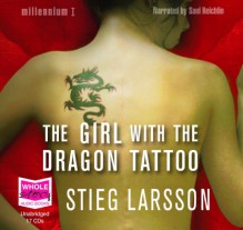 The Girl with the Dragon Tattoo (unabridged audio book) - 'Stieg Larsson', 'narrated by Saul Reichlin'