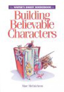 The Writer's Digest Sourcebook for Building Believable Characters - Marc Mucutcheon, Marc Mucutcheon