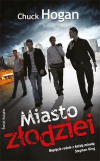 Miasto złodziei - Chuck Hogan