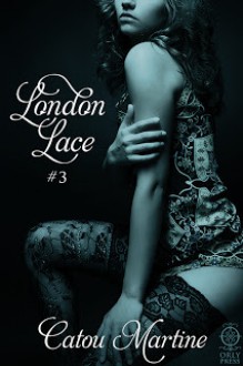 London Lace, #3 - Catou Martine