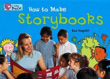 How to Make a Storybook: Band 07 - Ros Asquith