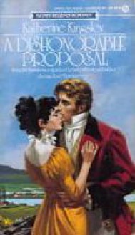 A Dishonorable Proposal - Katherine Kingsley