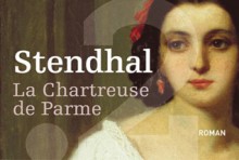 La Chartreuse de Parme - Stendhal