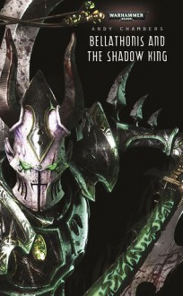 Bellathonis and the Shadow King - Andy Chambers