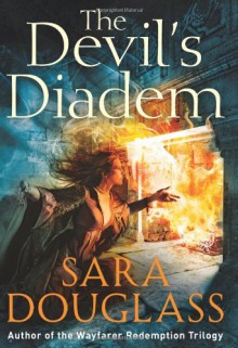 The Devil's Diadem - Sara Douglass